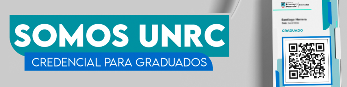 Somos UNRC - Credencial para graduados