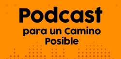 Podcast para un camino posible